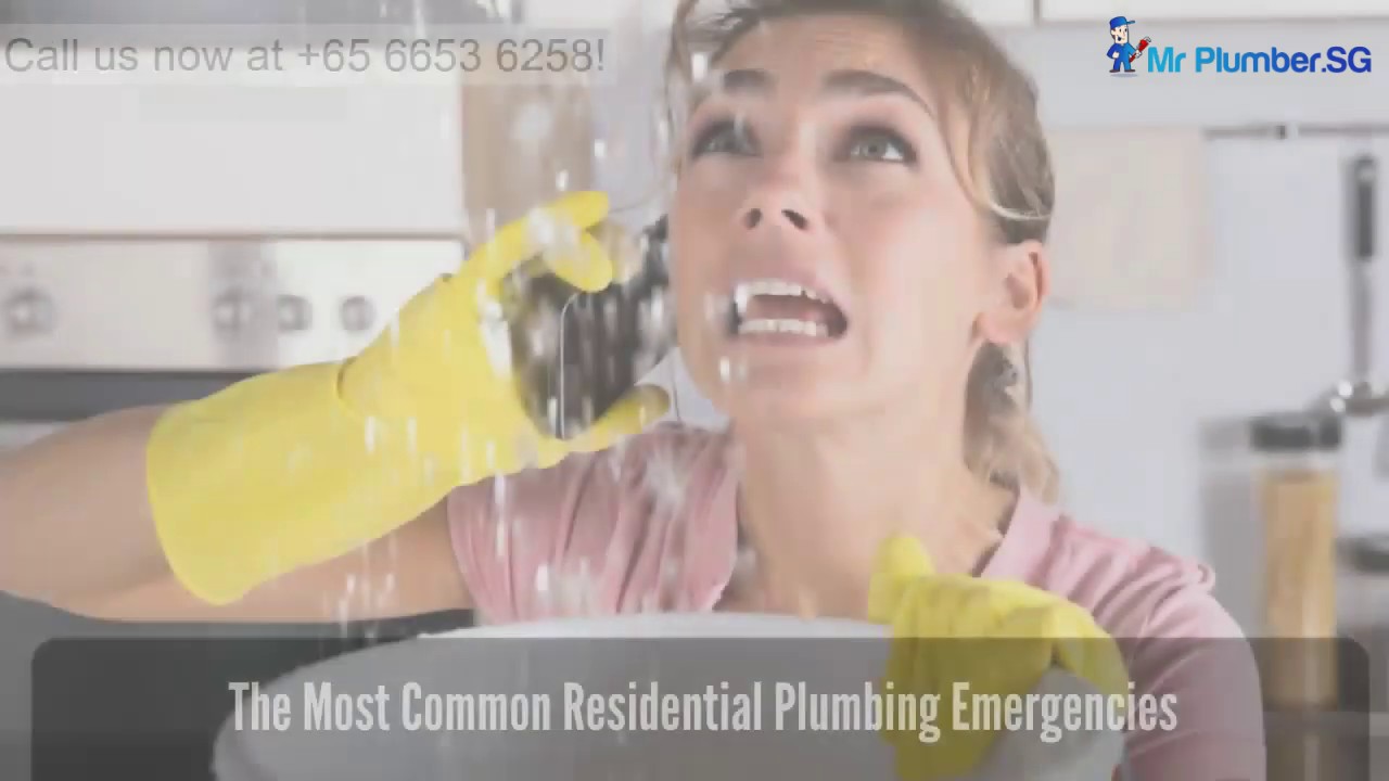 The Most Common Residential Plumbing Emergencies - Mr Plumber Singapore